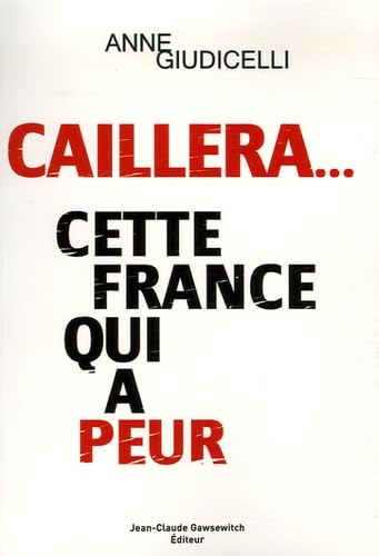 Caillera...cette France qui a peur book