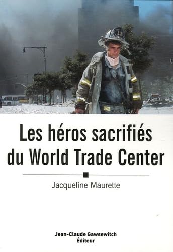 Les héros sacrifiés du World Trade Center book