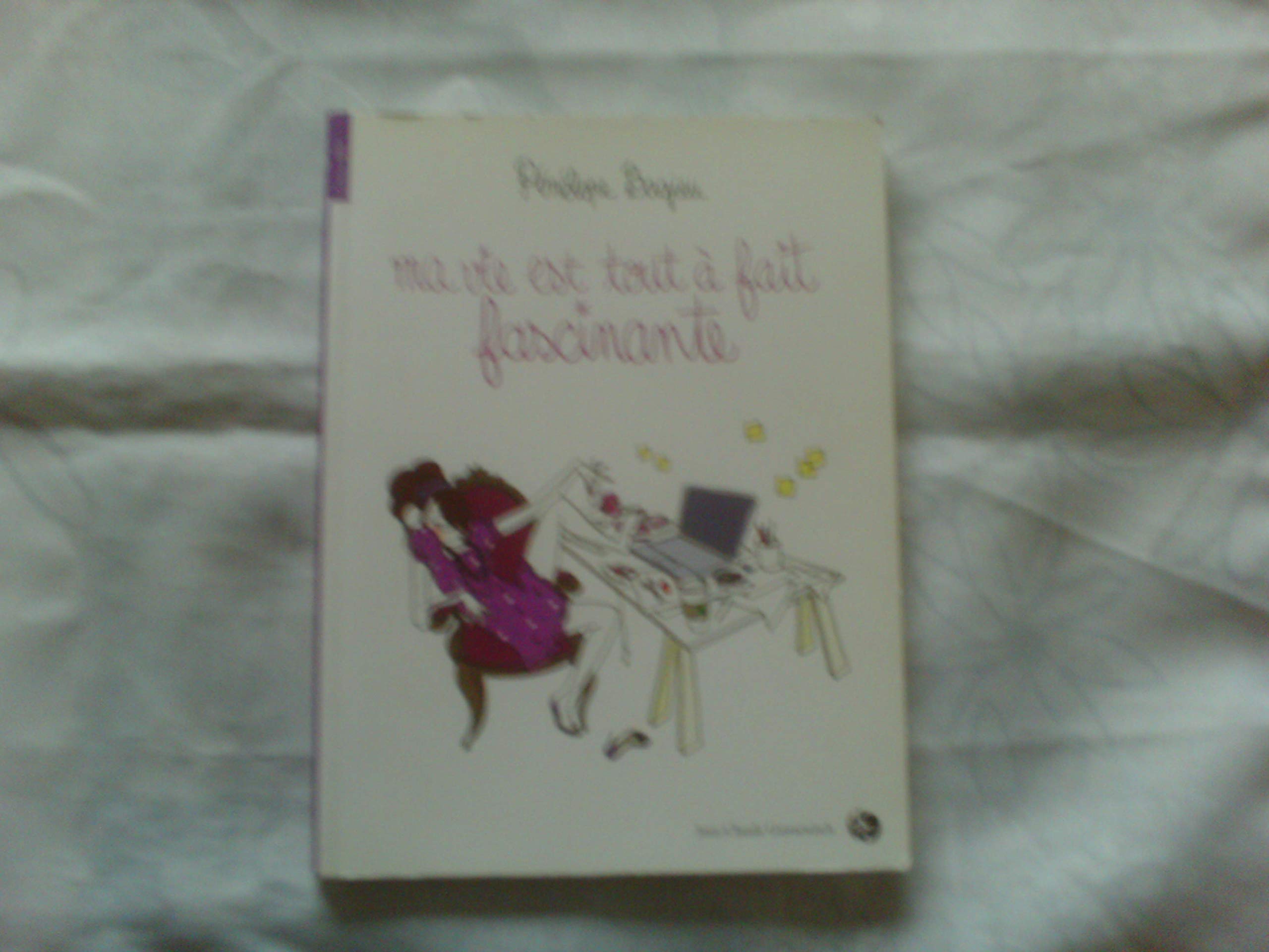 Ma vie est tout à fait fascinante Books