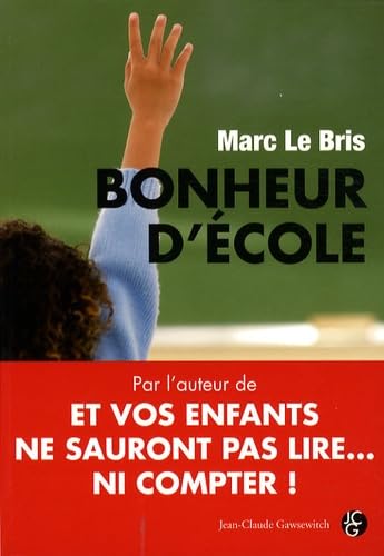 Bonheur d'école: Peut-on encore sauver l'école française ? Books