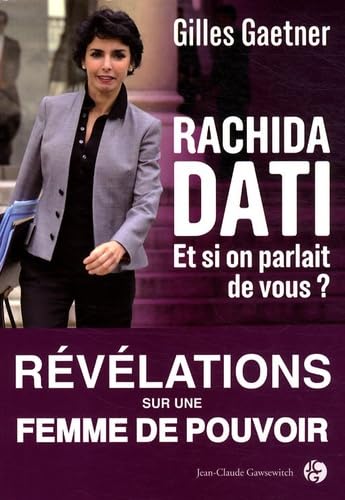 Rachida Dati. Et si on parlait de vous ?: Lettre à Rachida Dati Books