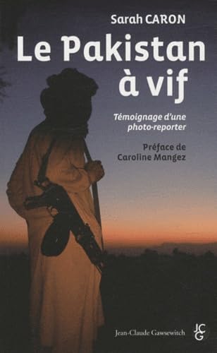 Le Pakistan à vif: Témoignage d'une photo-reporter book