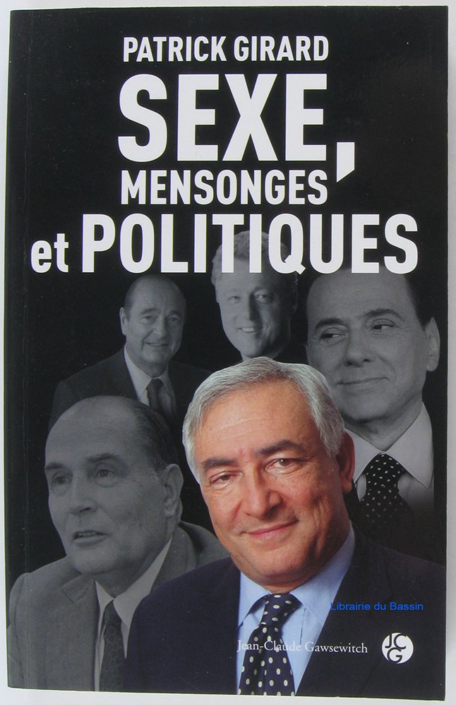 Sexe, mensonges et politiques book