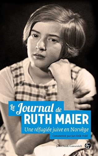 Le journal de Ruth Maier: Une réfugiée juive en Norvège Books