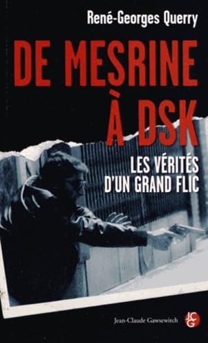 De Mesrine à DSK: Les vérités d'un grand flic Books