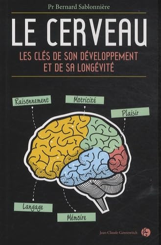 Le cerveau: Les clés de son développement et de sa longévité Books