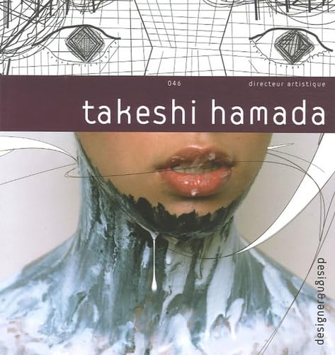 Takeshi Hamada: Edition bilingue français-anglais (Design & Designer S.) Film, Art & Culture
