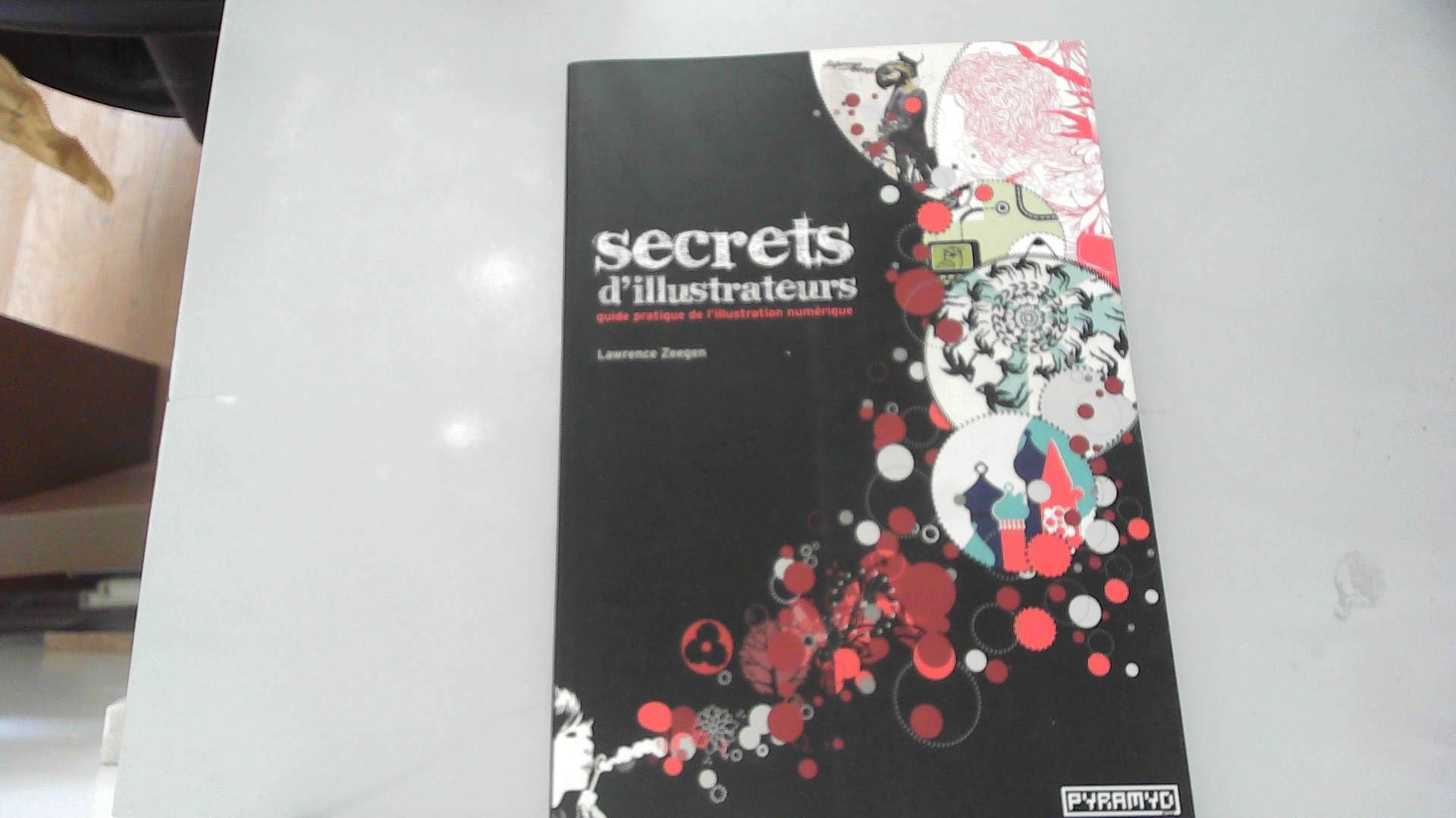 Secrets d'illustrateurs: Guide pratique de l'illustration numérique Books