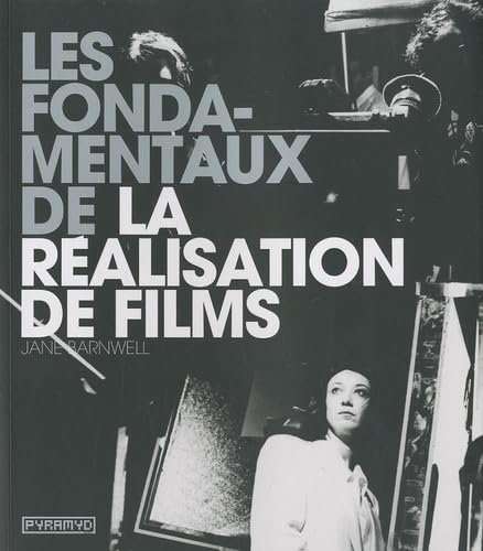 Les Fondamentaux de la réalisation de films Books
