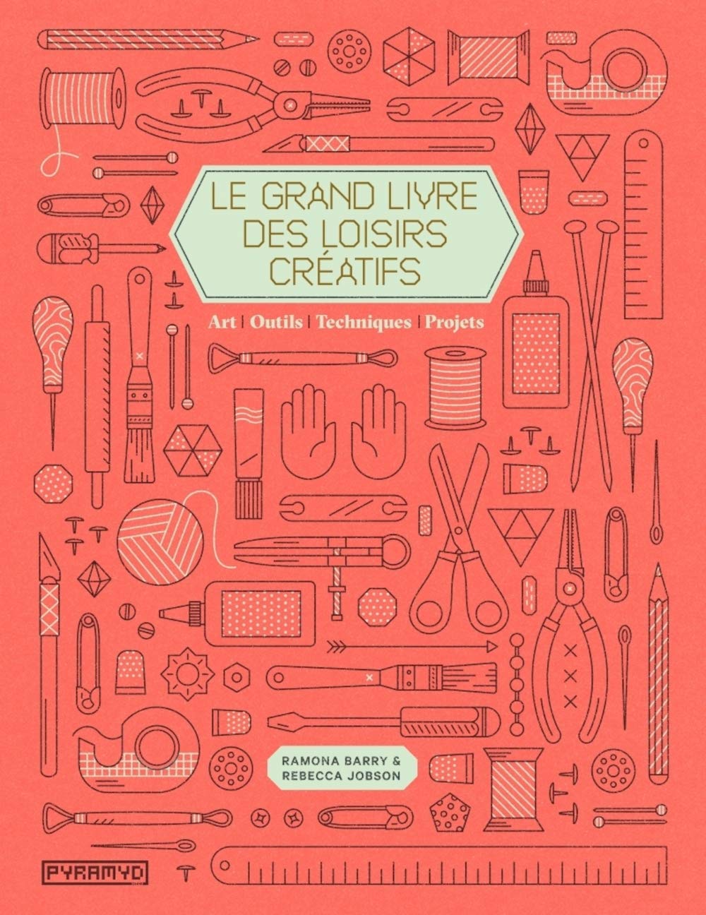 Le grand livre des loisirs créatifs Hobbies & Crafts