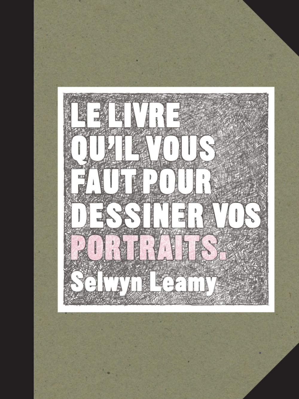 Le livre qu'il vous faut pour dessiner vos portraits Arts & Music