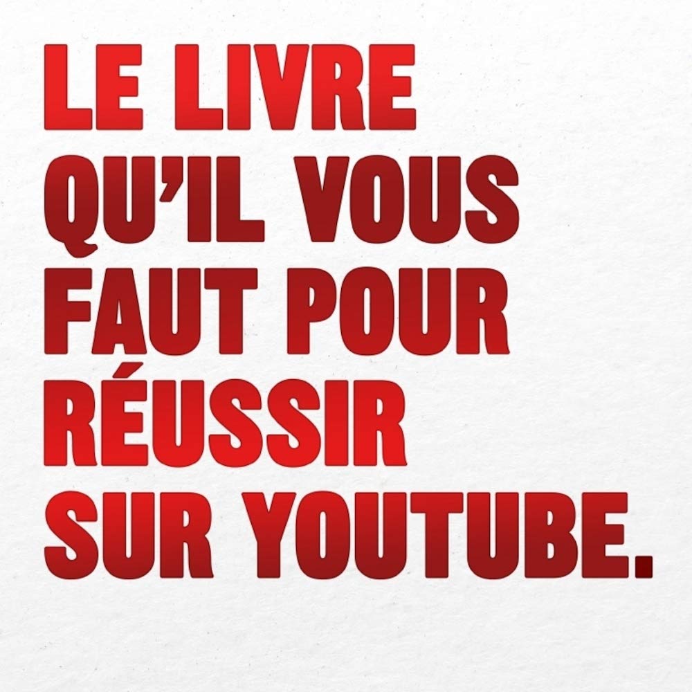 Le livre qu'il vous faut pour réussir sur YouTube book