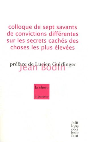 Colloque de sept savants de convictions différentes sur les secrets cachés des choses les plus élevées book