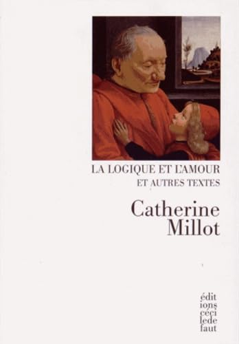 La logique et l'amour: Et autres textes book