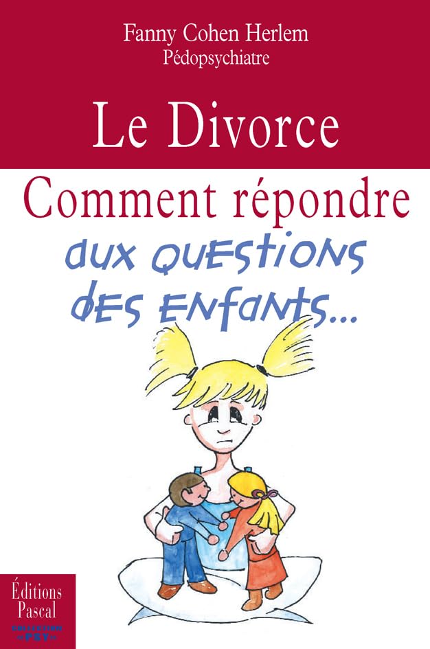 DIVORCE: Comment répondre aux questions des enfants Books