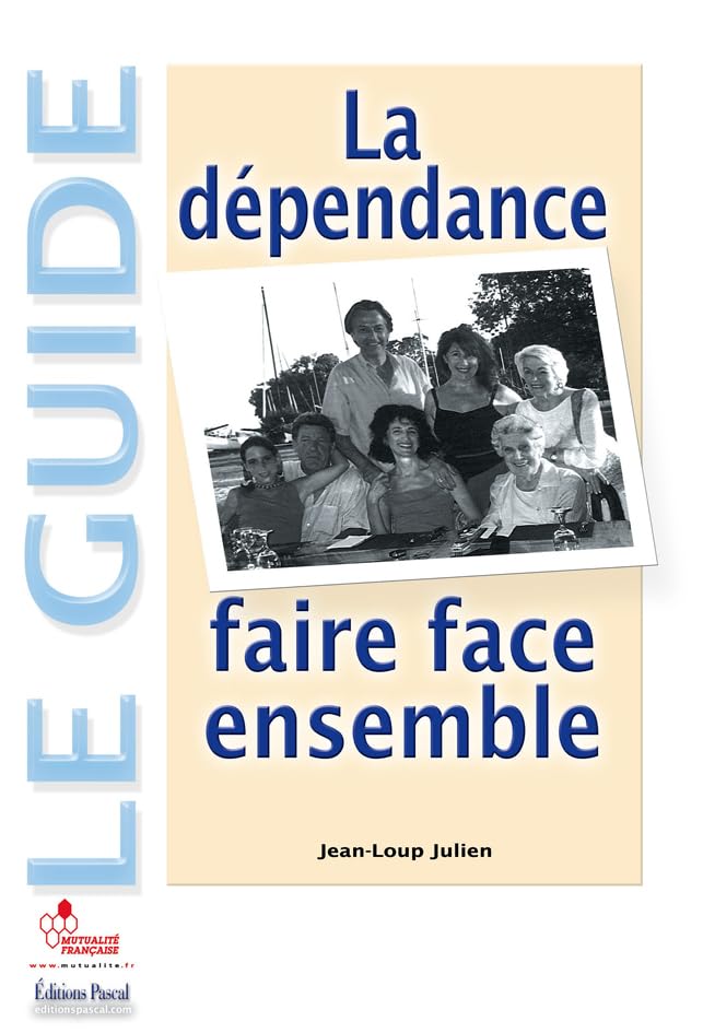 La dépendance, faire face ensemble book