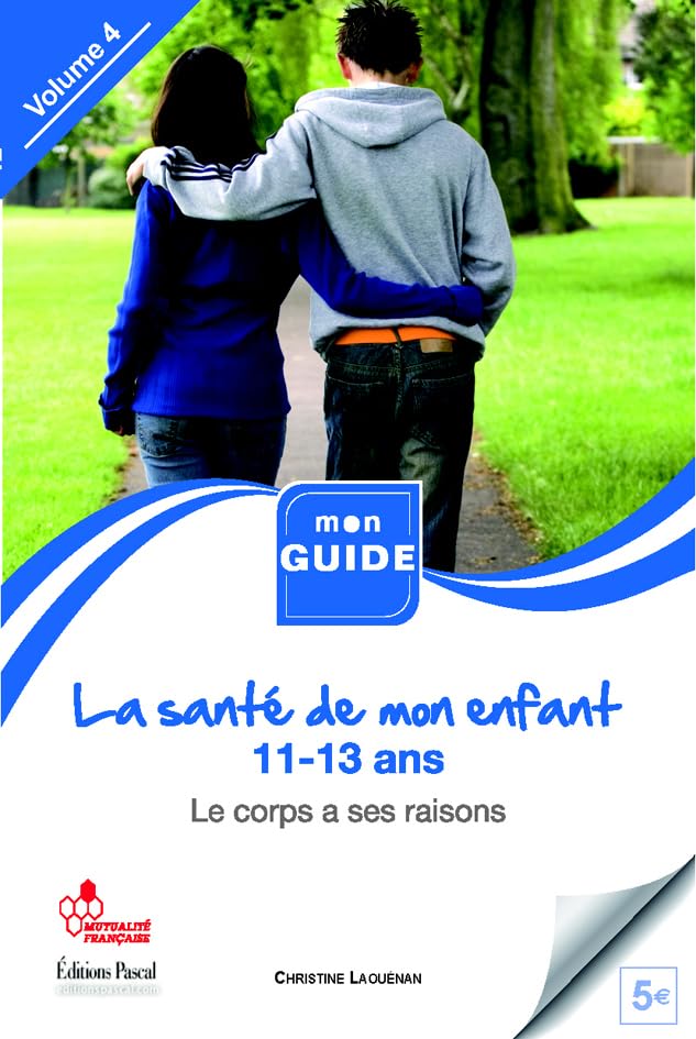 La santé de mon enfant: De 11 à 13 ans, le corps a ses raisons... book