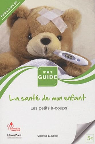 La santé de l'enfant: Volume 5, Les petits à-coups book