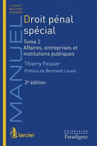 Droit pénal spécial: Tome 2, Affaires, entreprises et institutions publiques Books