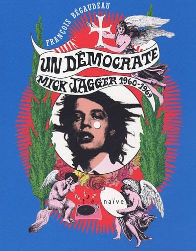 Un démocrate, Mick Jagger 1960-1969 book