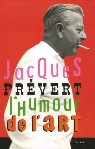 Jacques Prévert, l'humour de l'art Books