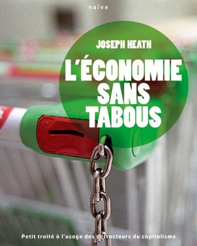 L'économie sans tabous: Petit traité à l'usage des détracteurs du capitalisme Books
