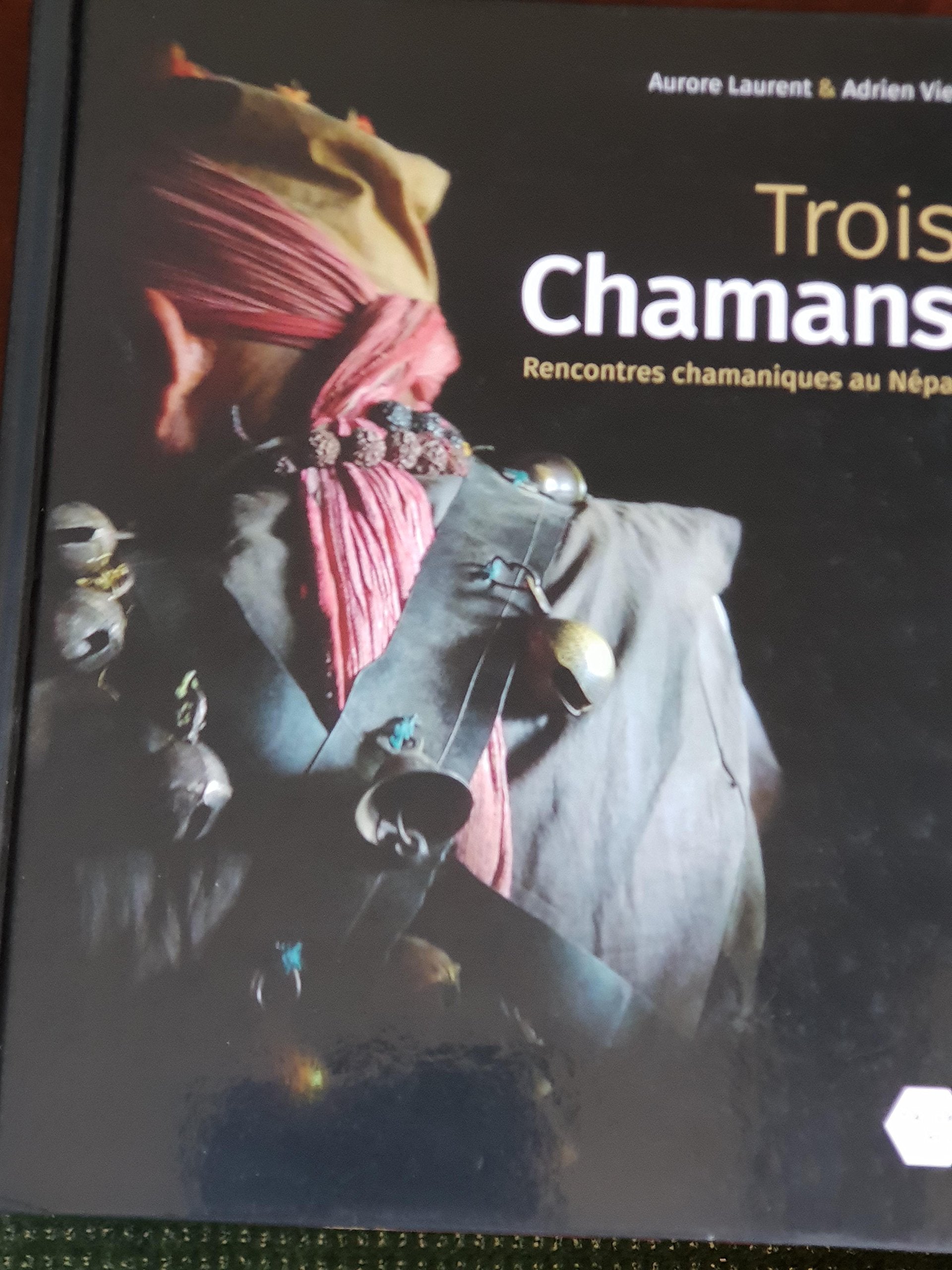 Trois chamans: Rencontres chamaniques au Népal Books