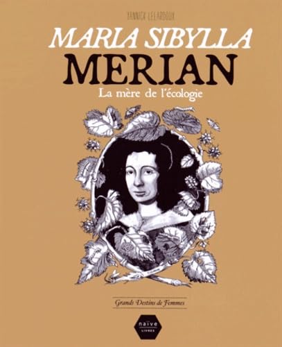Maria Sibylla Merian: La mère de l'écologie Books