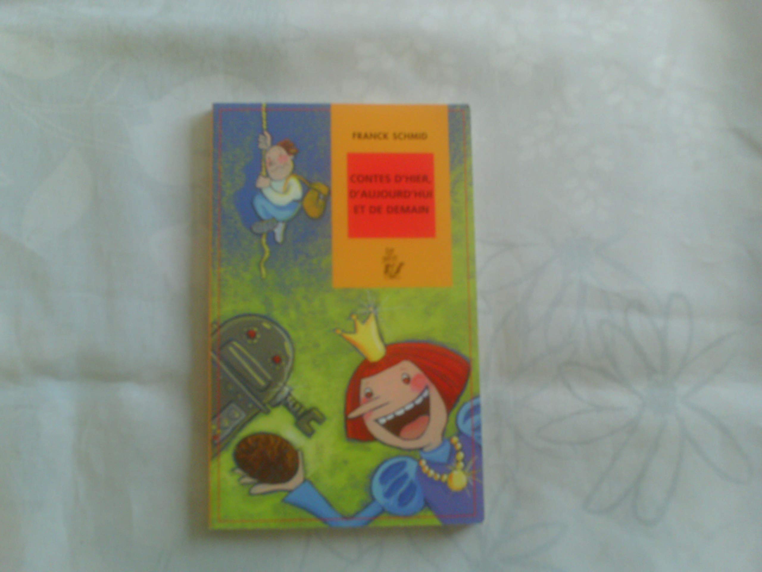 Contes d'hier, d'aujourd'hui et de demain book