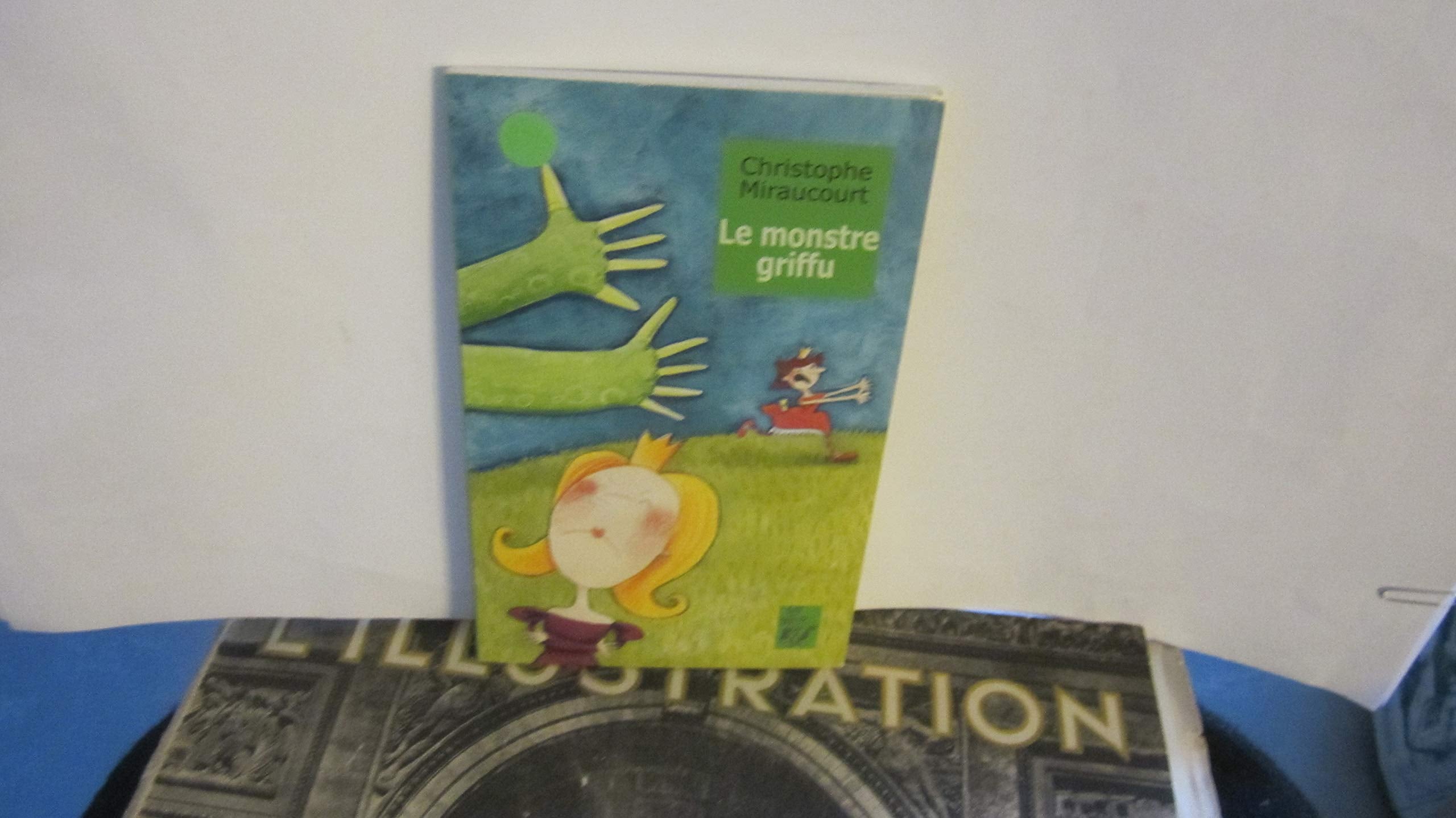 Le Monstre Griffu,suivi de la Princesse aux mille caprices - Illustrations Claire Pelosato book