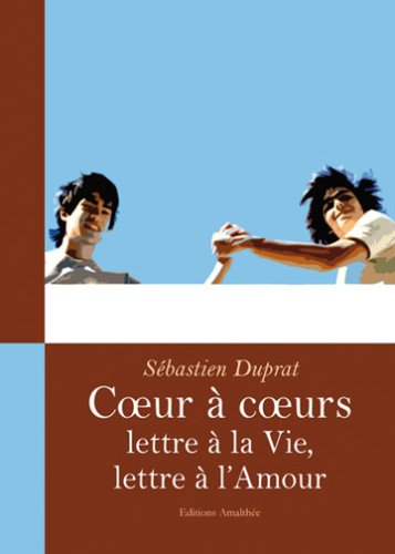 Coeurs a Coeurs - Lettre a la Vie, Lettre a l'Amour Books
