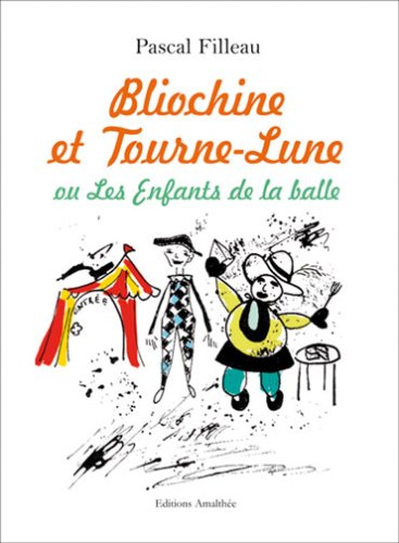 Bliochine et le tourne lune ou les enfants de la balle Books