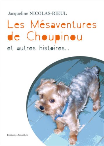 Les Mesaventures de Choupinou... et Autres Histoires book