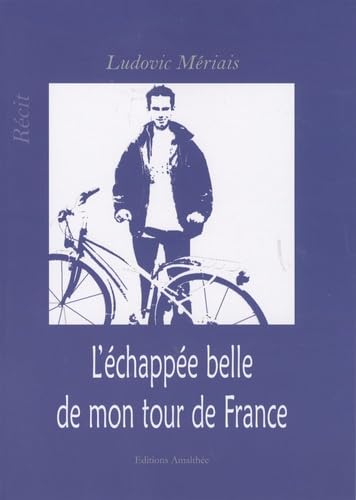 L'échappée belle de mon tour de France Leisure & Fun