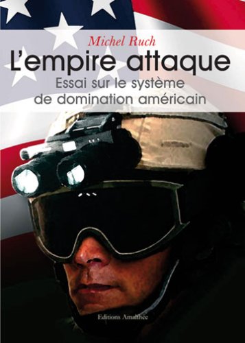 L'empire attaque : Essai sur le système de domination américain book