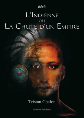 L indienne ou la chute d un empire book
