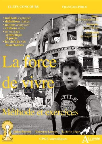 La force de vivre, méthode et exercices : Hugo, Les contemplations ; Nietzsche, Le gai savoir ; Alexievitch, La supplication : CPGE scientifiques Reference Books