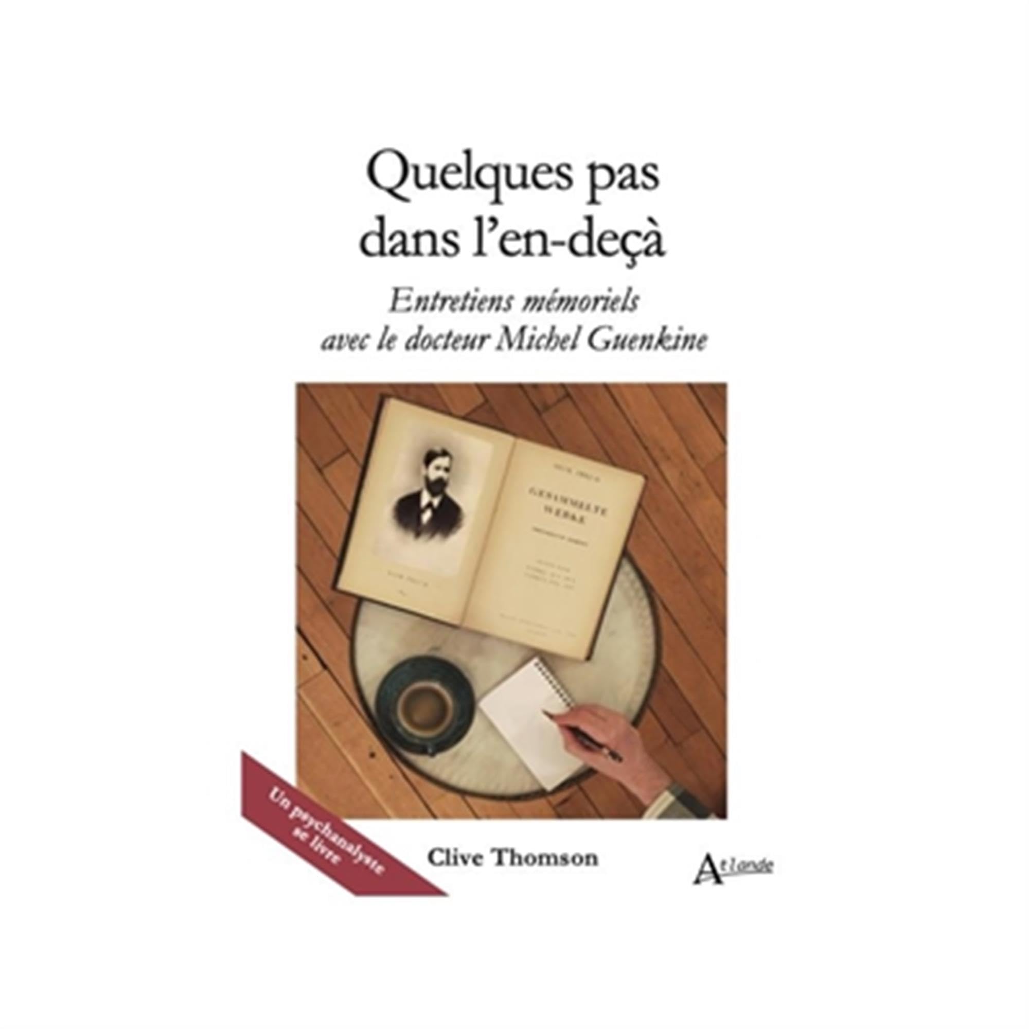 Quelques pas dans l'en-deçà: Entretiens mémoriels avec le docteur Michel Guenkine book