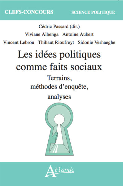 Les idées politiques comme faits sociaux : terrains, méthodes d'enquête, analyses Politics & History