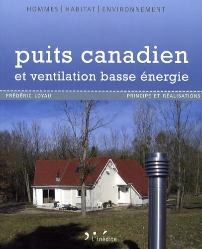 Puits canadien et ventilation basse énergie: Principe et réalisation book