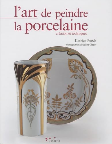 L'art de peindre la porcelaine: Création et techniques book