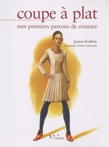 Coupe à plat: Mes premiers patrons de couture Books