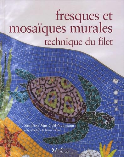 Fresques et mosaïques murales : Techniques du filet book