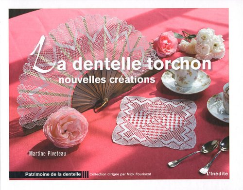La dentelle torchon: nouvelles créations book