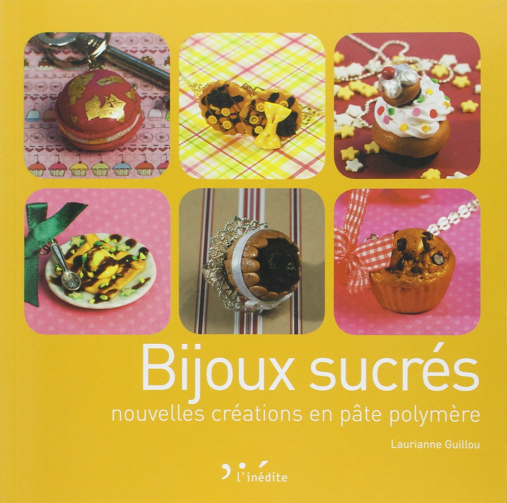 Bijoux sucres (tome 2): Nouvelles créations pâte polymère book