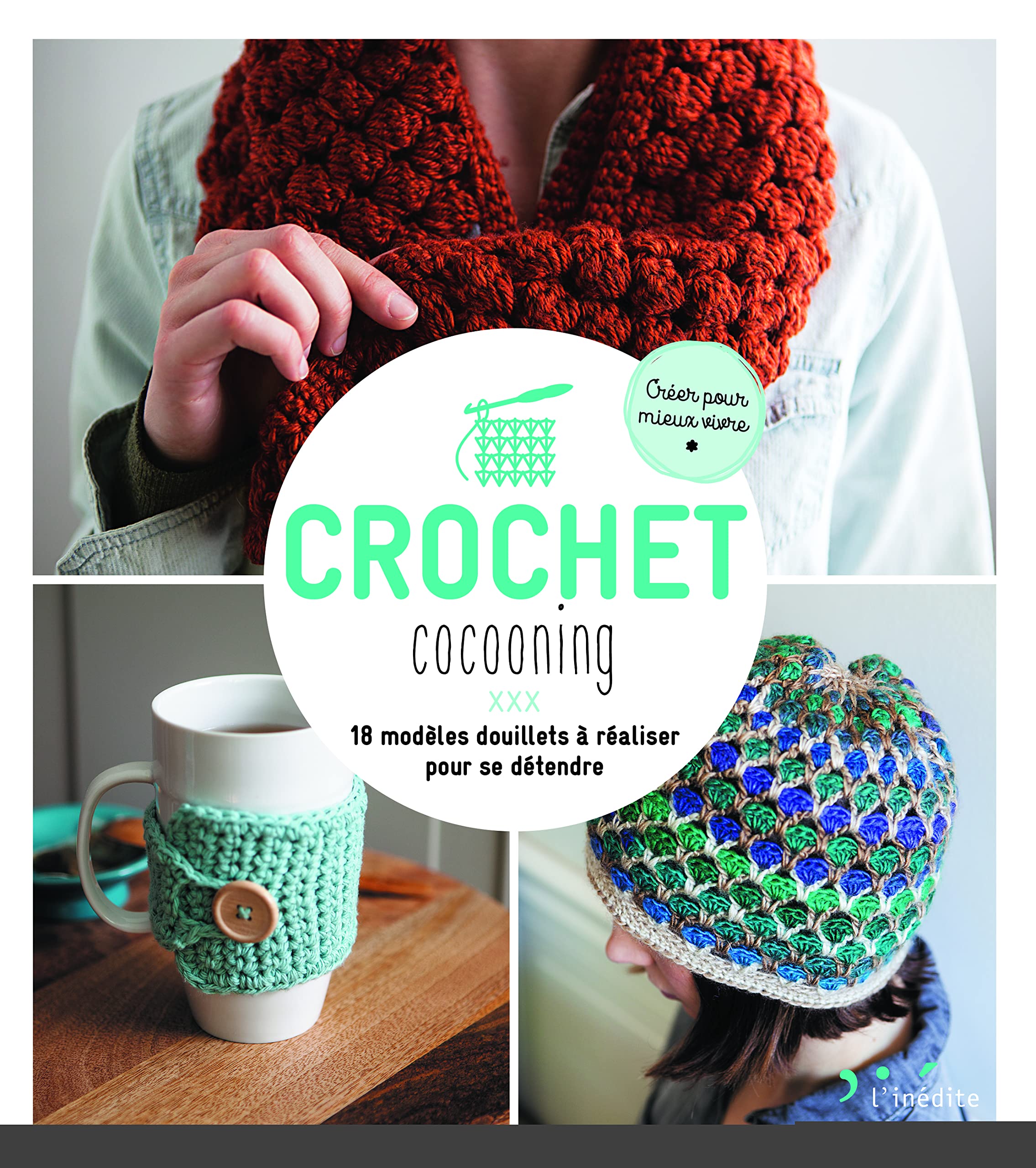 Crochet cocooning: 18 modèles douillets à réaliser pour se détendre book