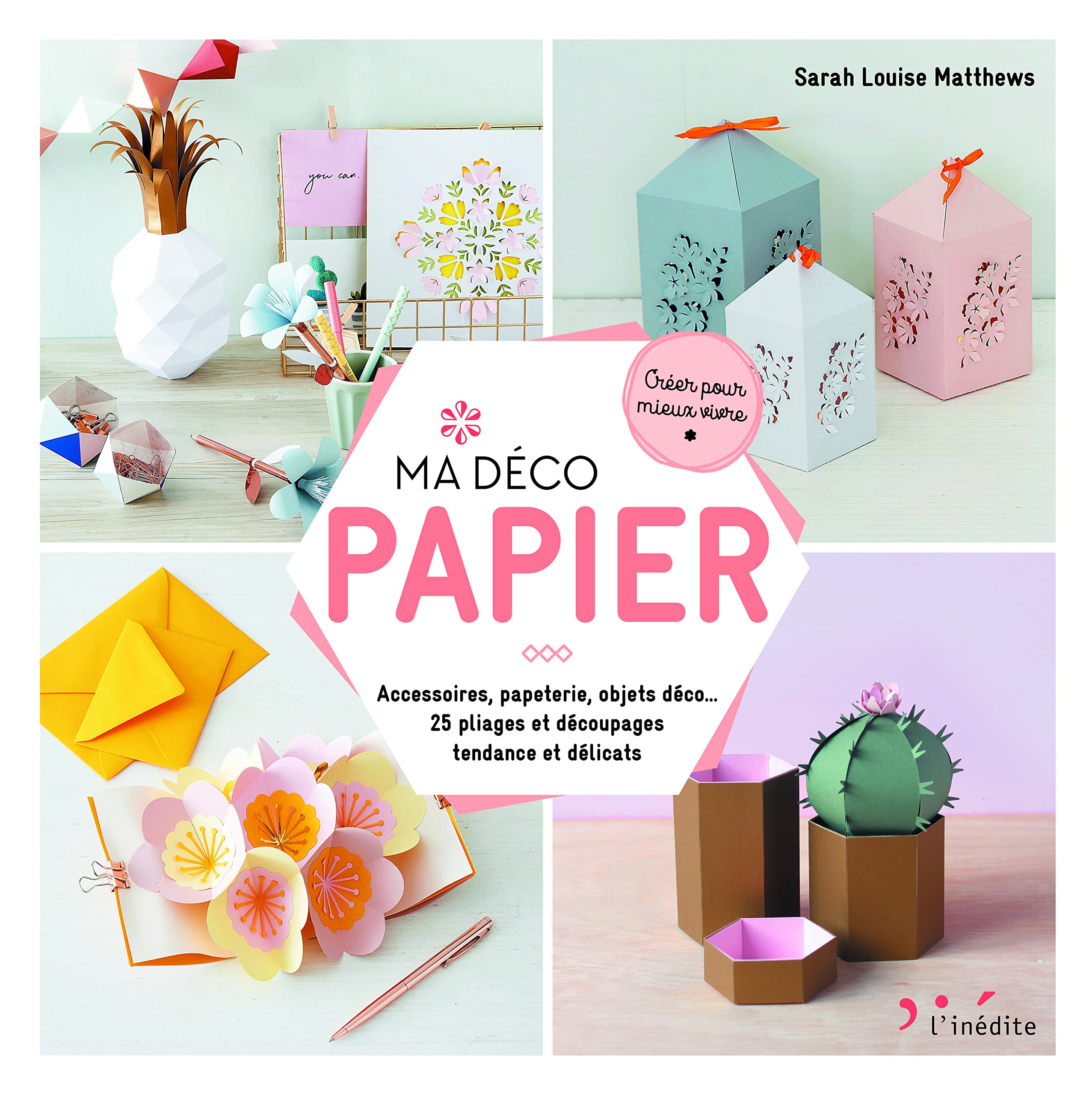 Ma déco papier: Accessoires, papeterie, objets déco ... 25 pliages et découpages tendance Professional & Reference Books