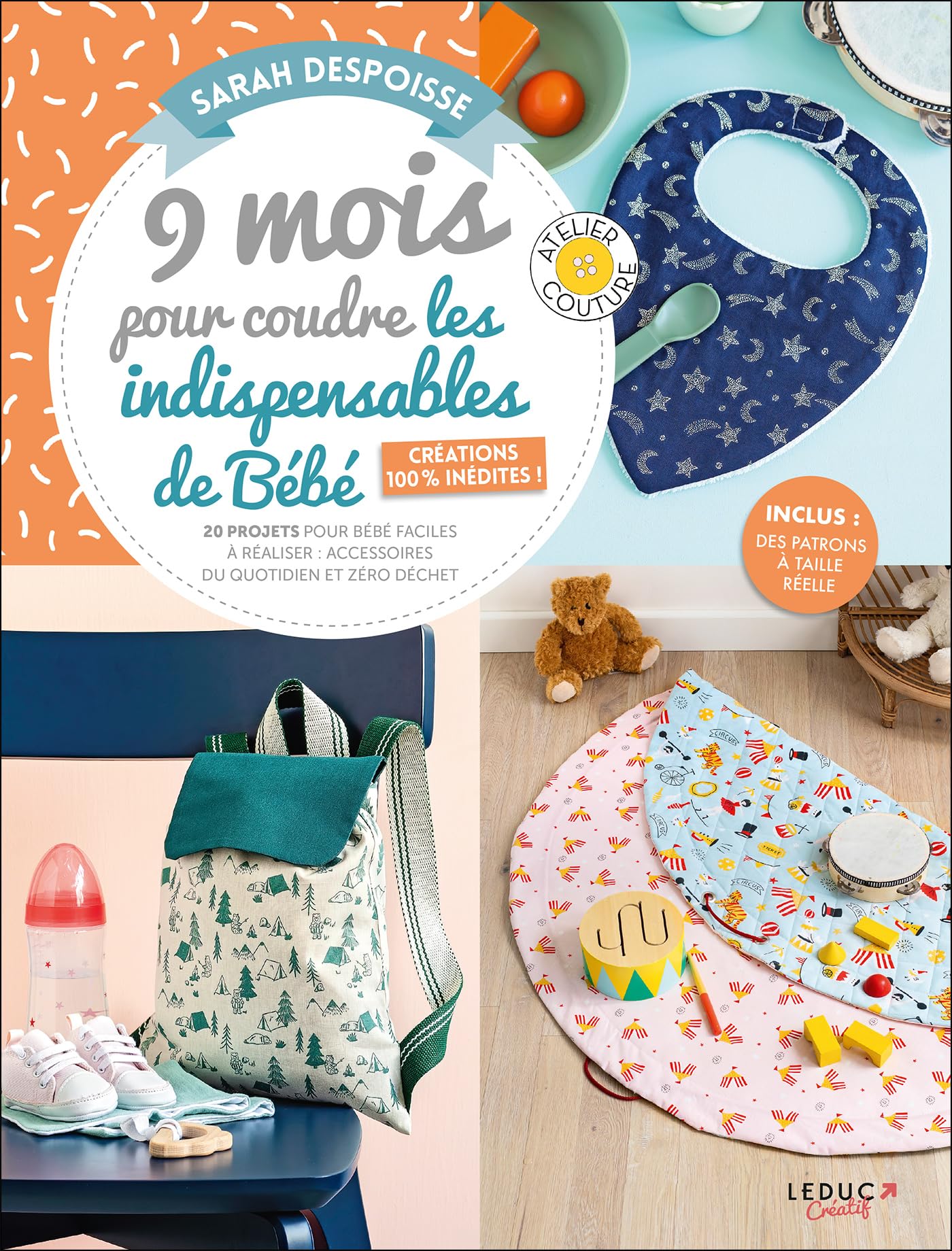 9 mois pour coudre les indispensables de bébé ― Créations 100 % inédites: 20 projets pour bébé faciles à réaliser : accessoires du quotidien et zéro déchet book