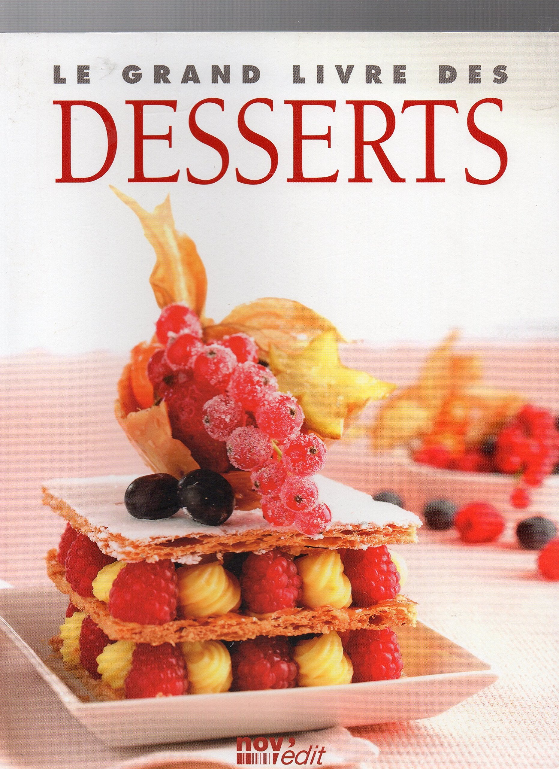Le grand livre des desserts : gâteaux et pains book