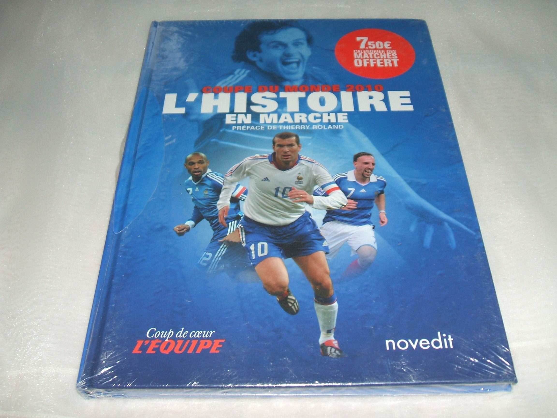 coupe du monde 2010:L'HISTOIRE EN MARCHE.Préface de Thierry Roland. book